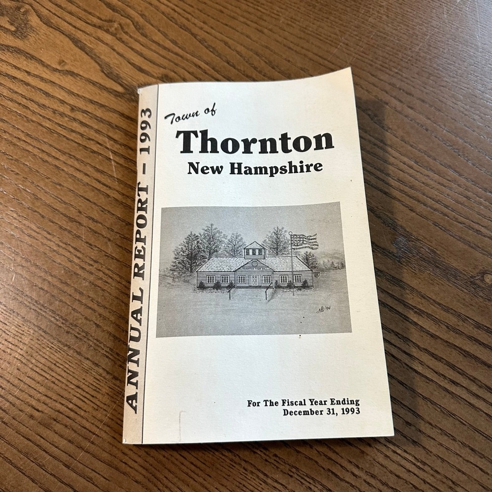 Vintage 1993 Town of Thornton New Hampshire Annual Report Booklet Ephemera